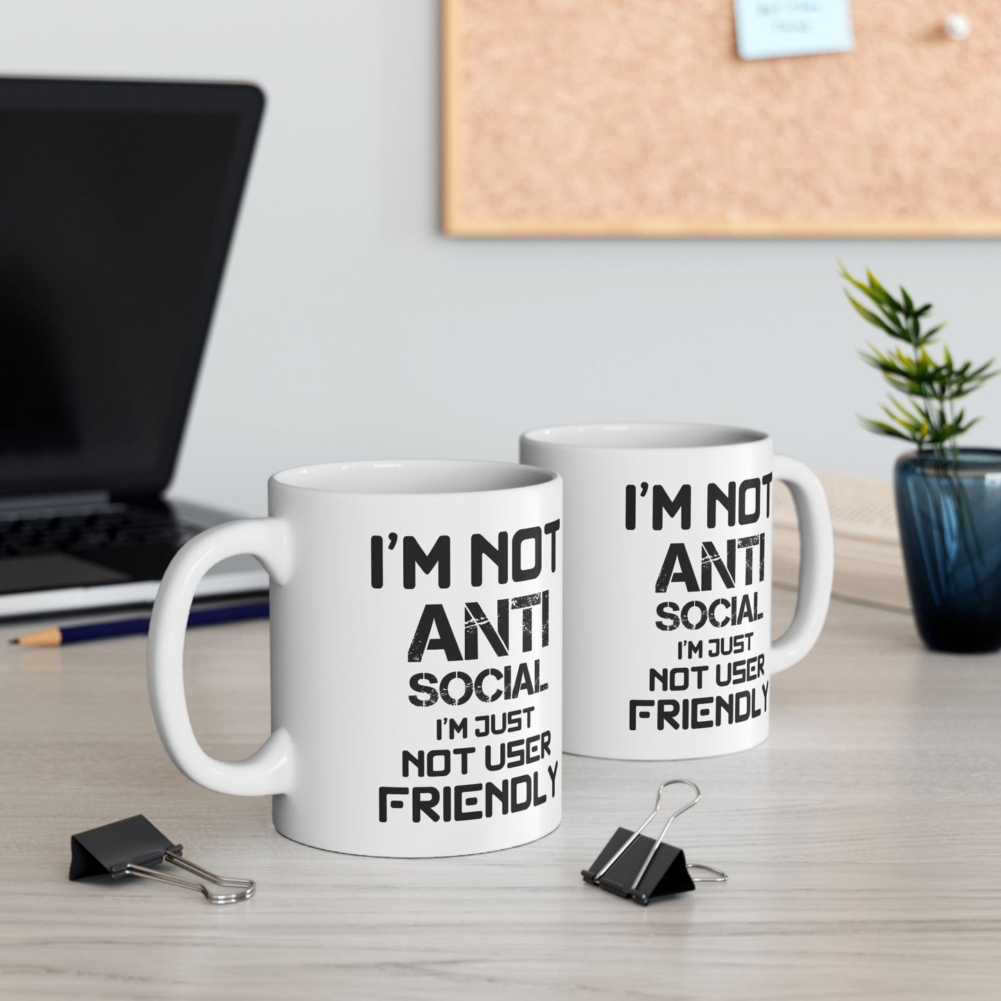 I'm Not Anti Social Mug