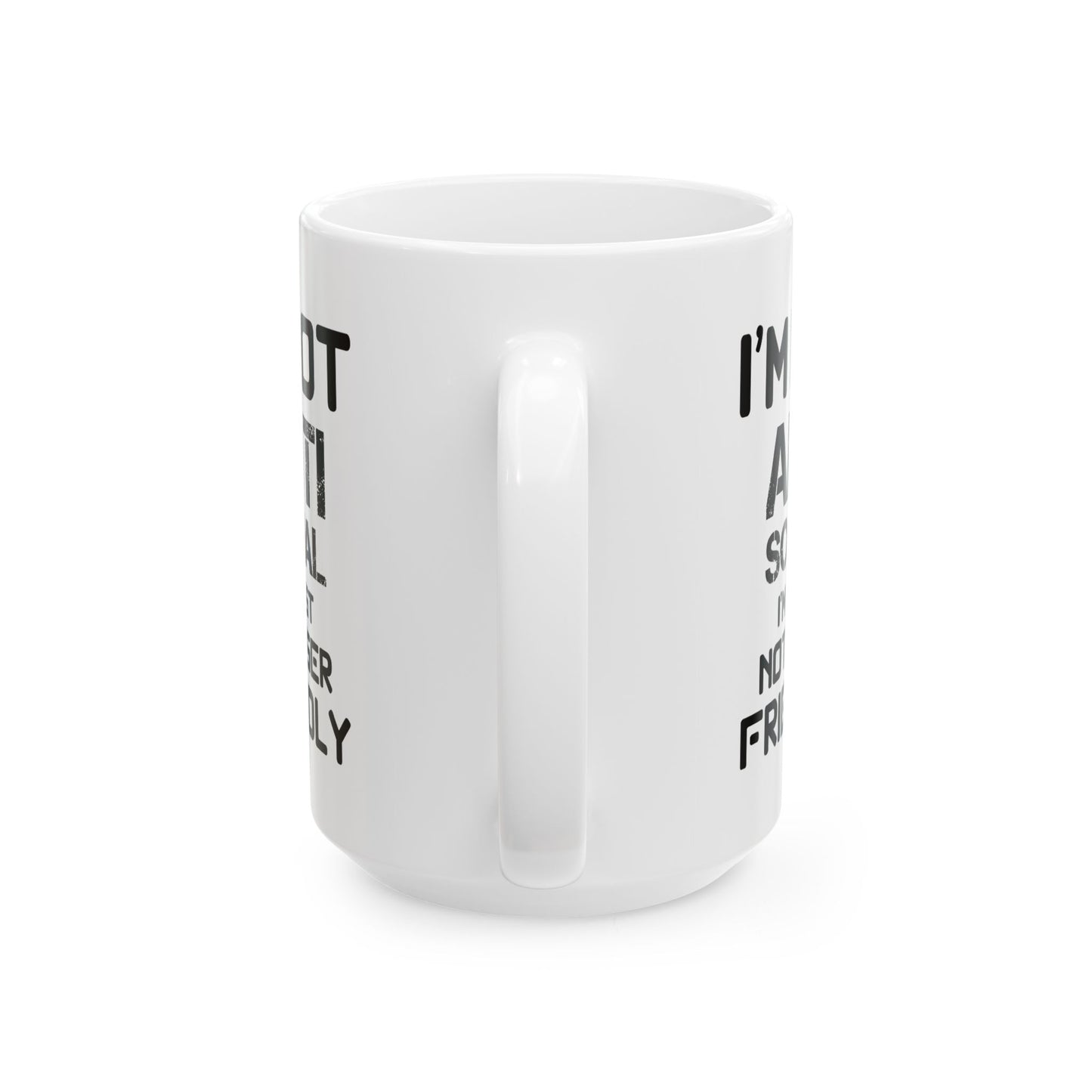 I'm Not Anti Social Mug