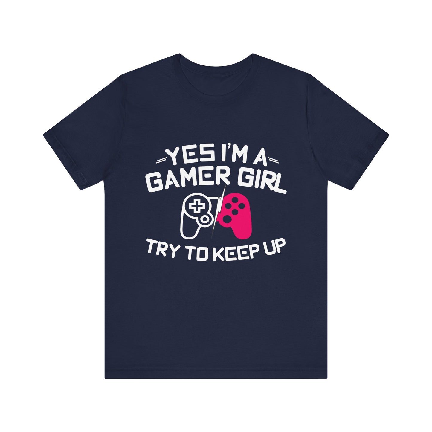 Yes I'm A Gamer Girl T-shirt