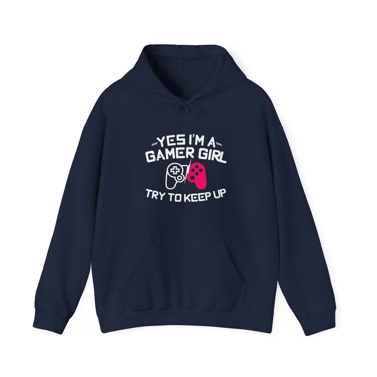Yes I'm A Gamer Girl Hooded Sweatshirt