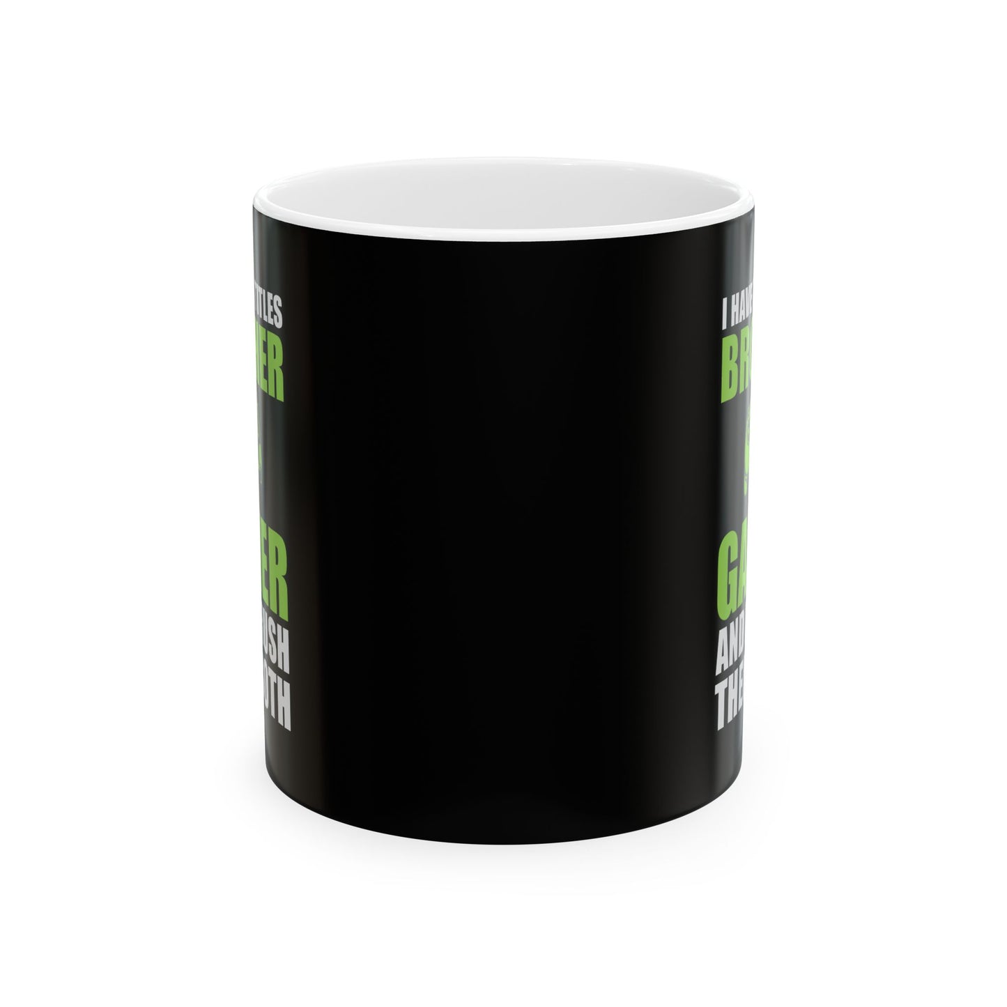 I Have Two Titles Brother And Gamer Mug