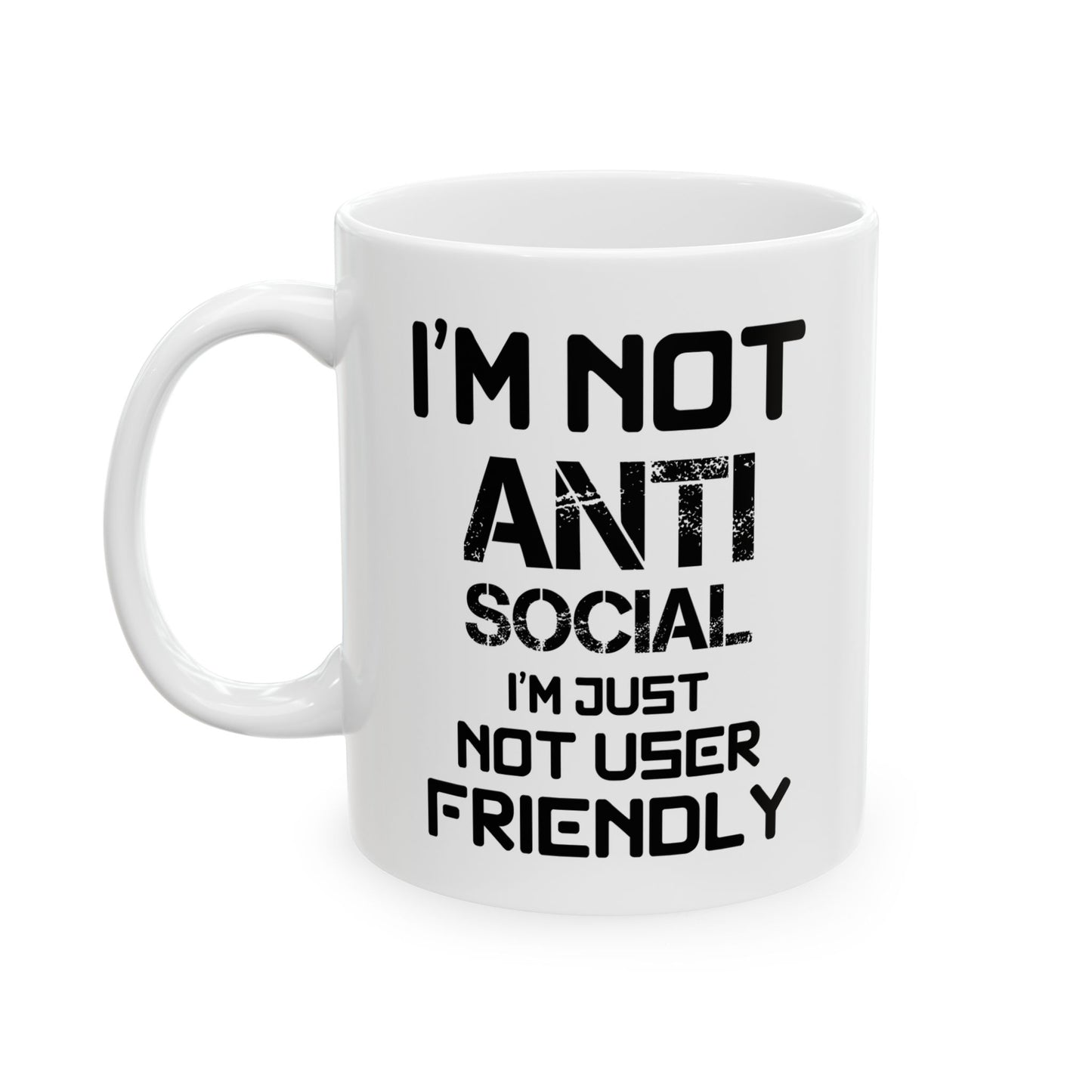 I'm Not Anti Social Mug