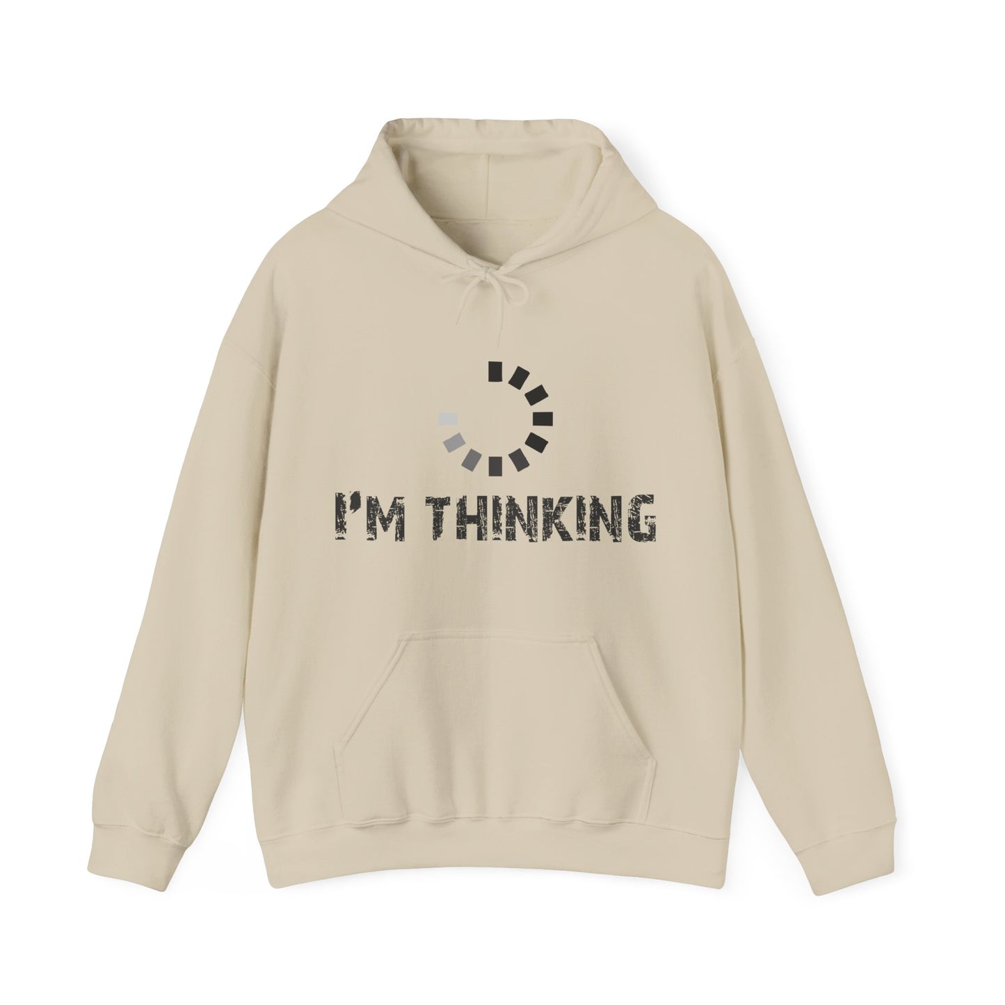 I'm Thinking Hooded Sweatshirt