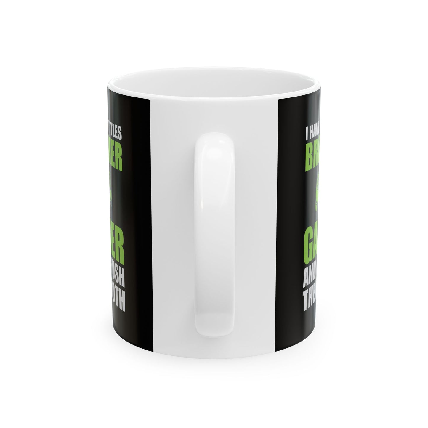 I Have Two Titles Brother And Gamer Mug