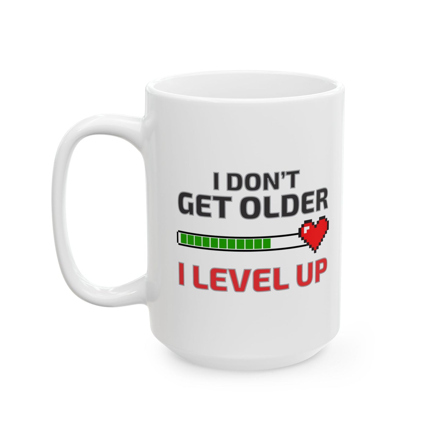 I Don't Get Older Mug
