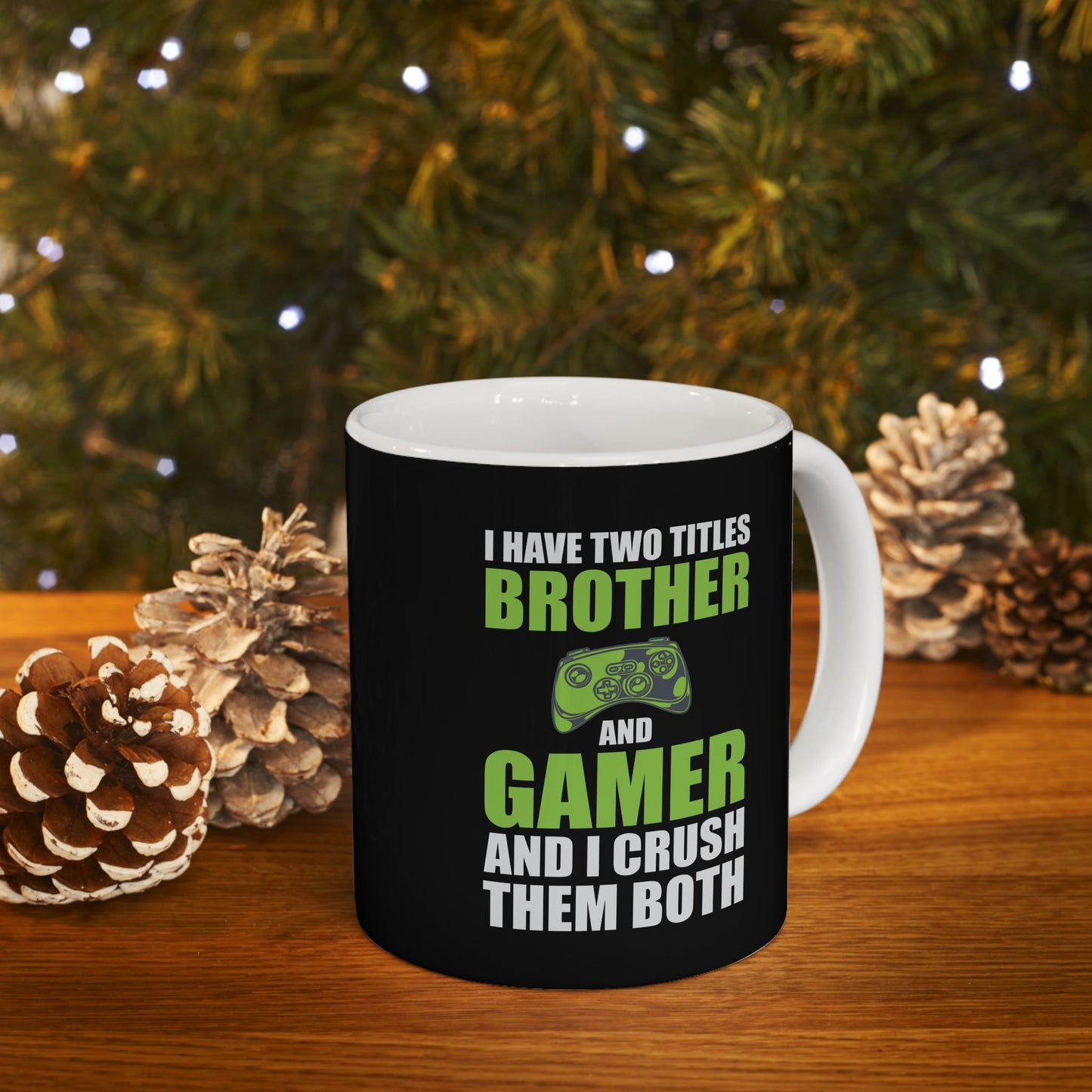 I Have Two Titles Brother And Gamer Mug