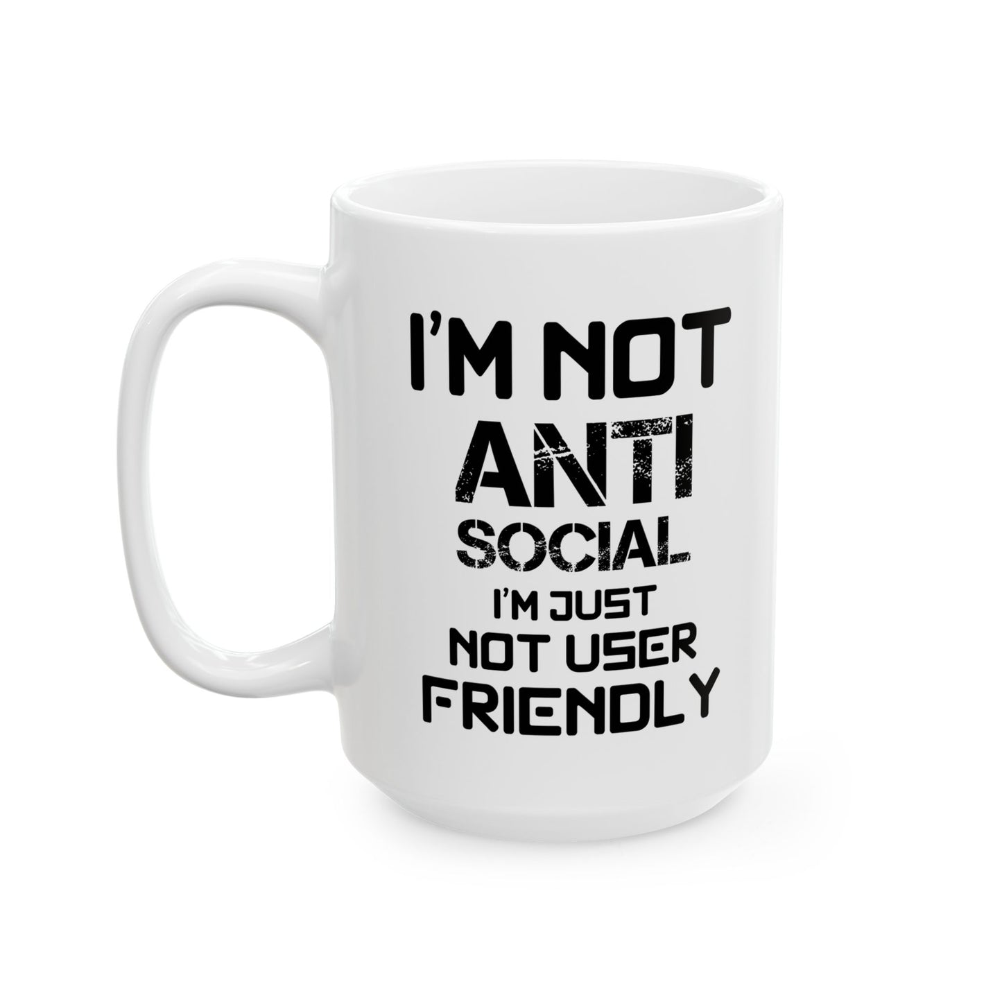 I'm Not Anti Social Mug