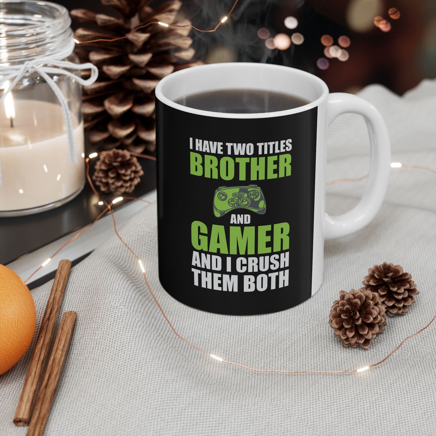 I Have Two Titles Brother And Gamer Mug