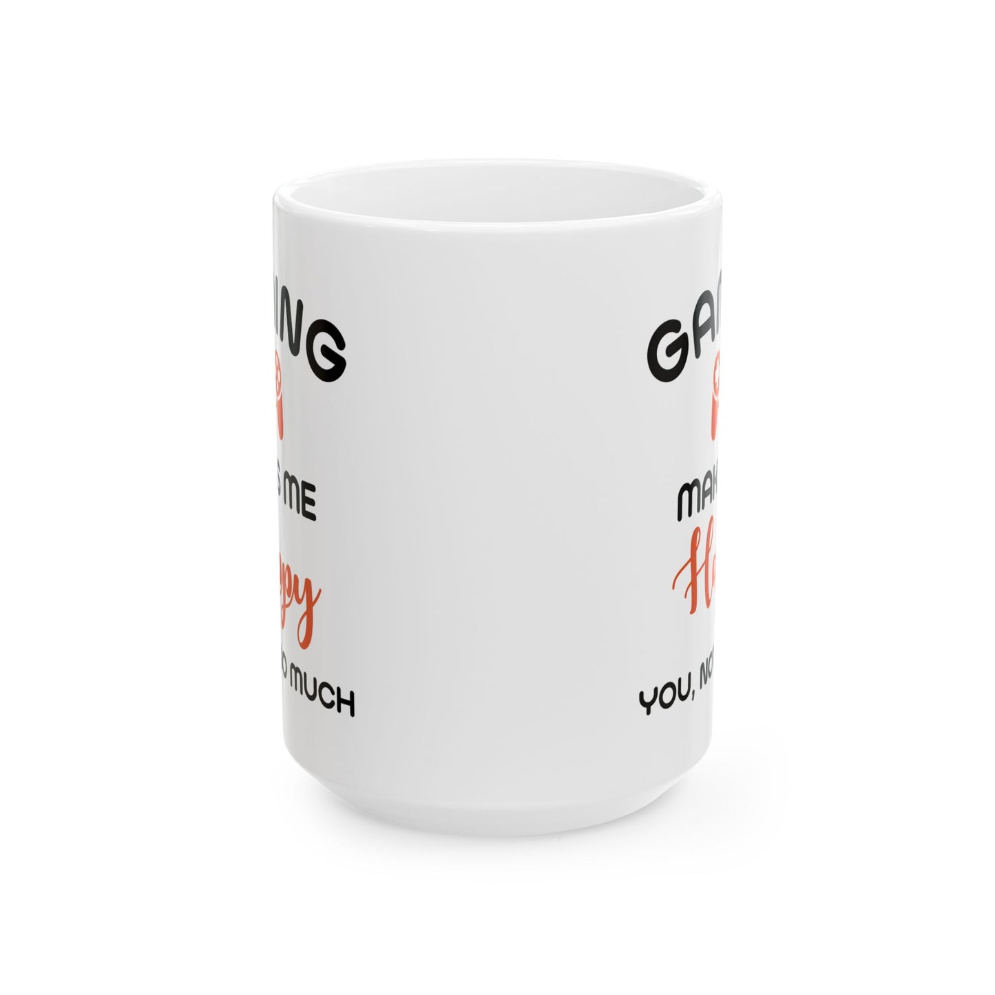 Gaming Makes Me Happy Mug