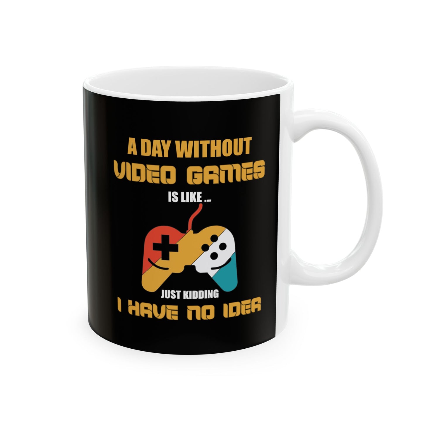 A Day Without Video Games Mug