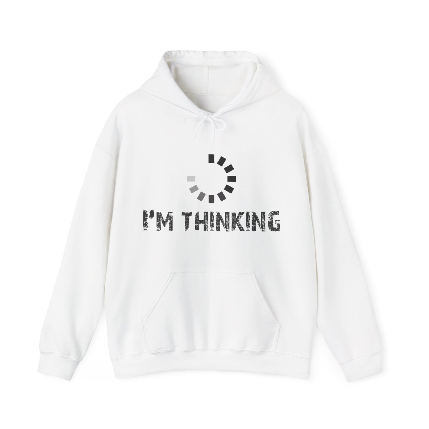 I'm Thinking Hooded Sweatshirt