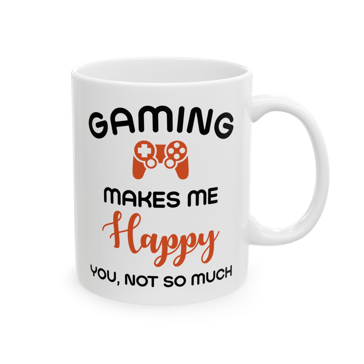 Gaming Makes Me Happy Mug