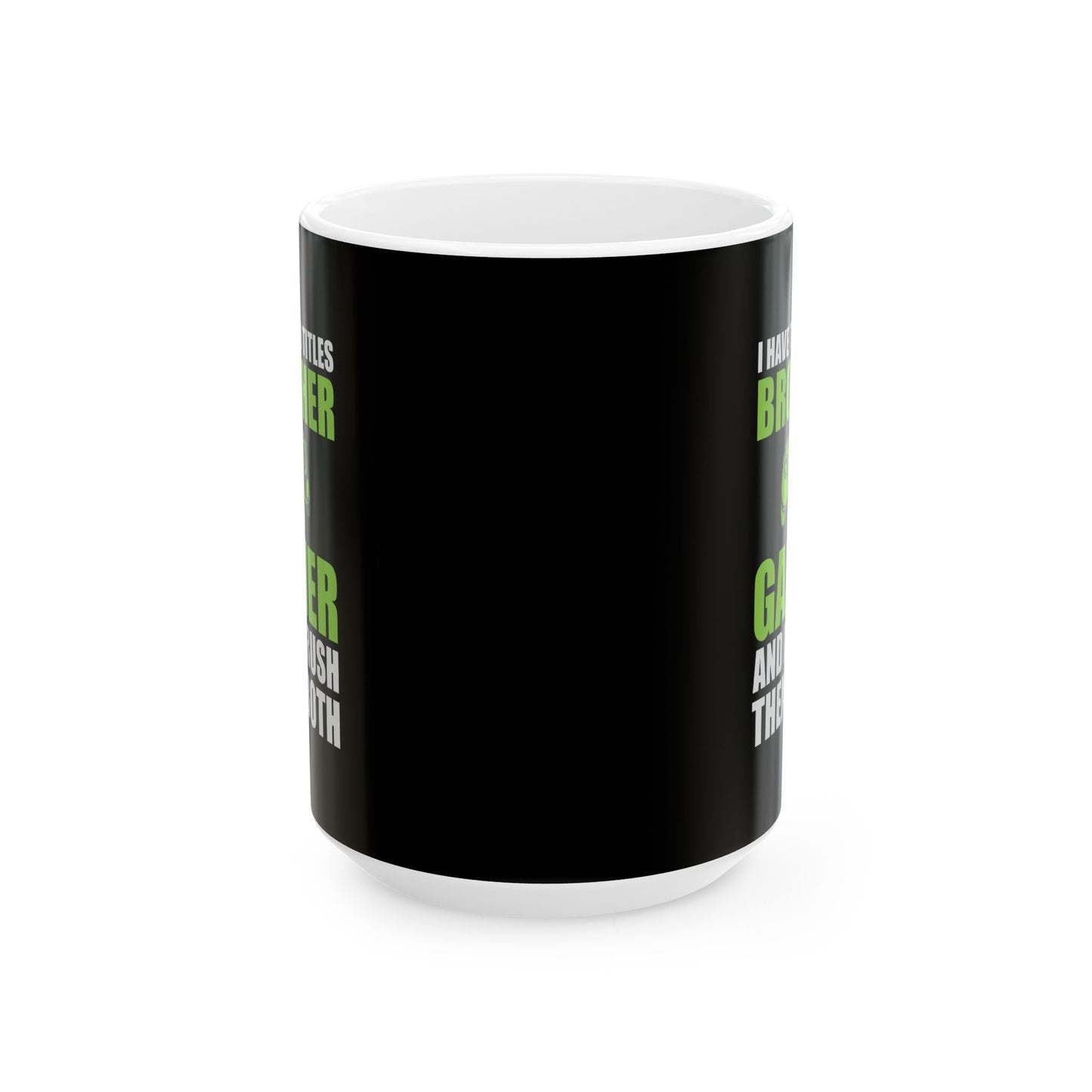 I Have Two Titles Brother And Gamer Mug