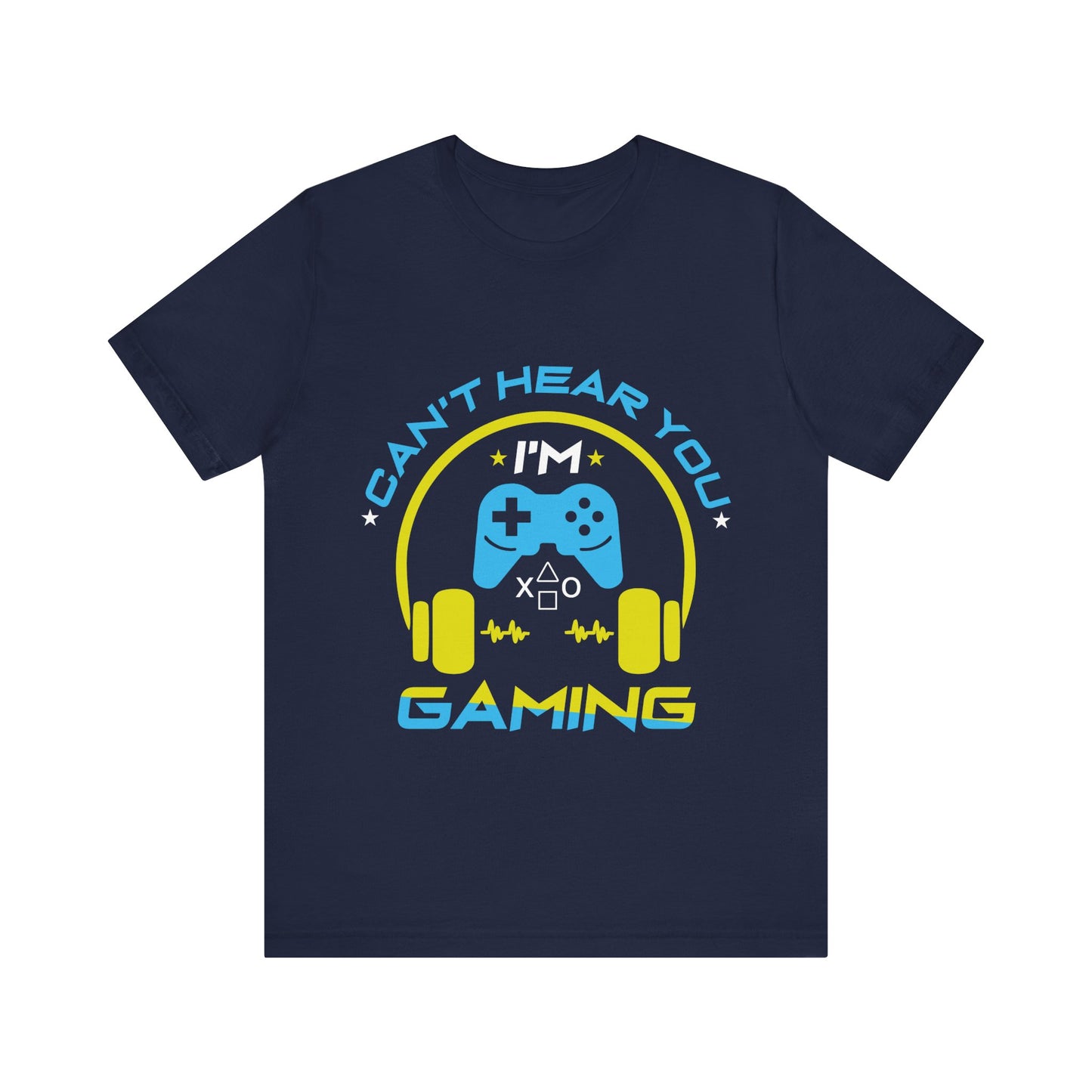 Can't Hear You I'm Gaming T-shirt