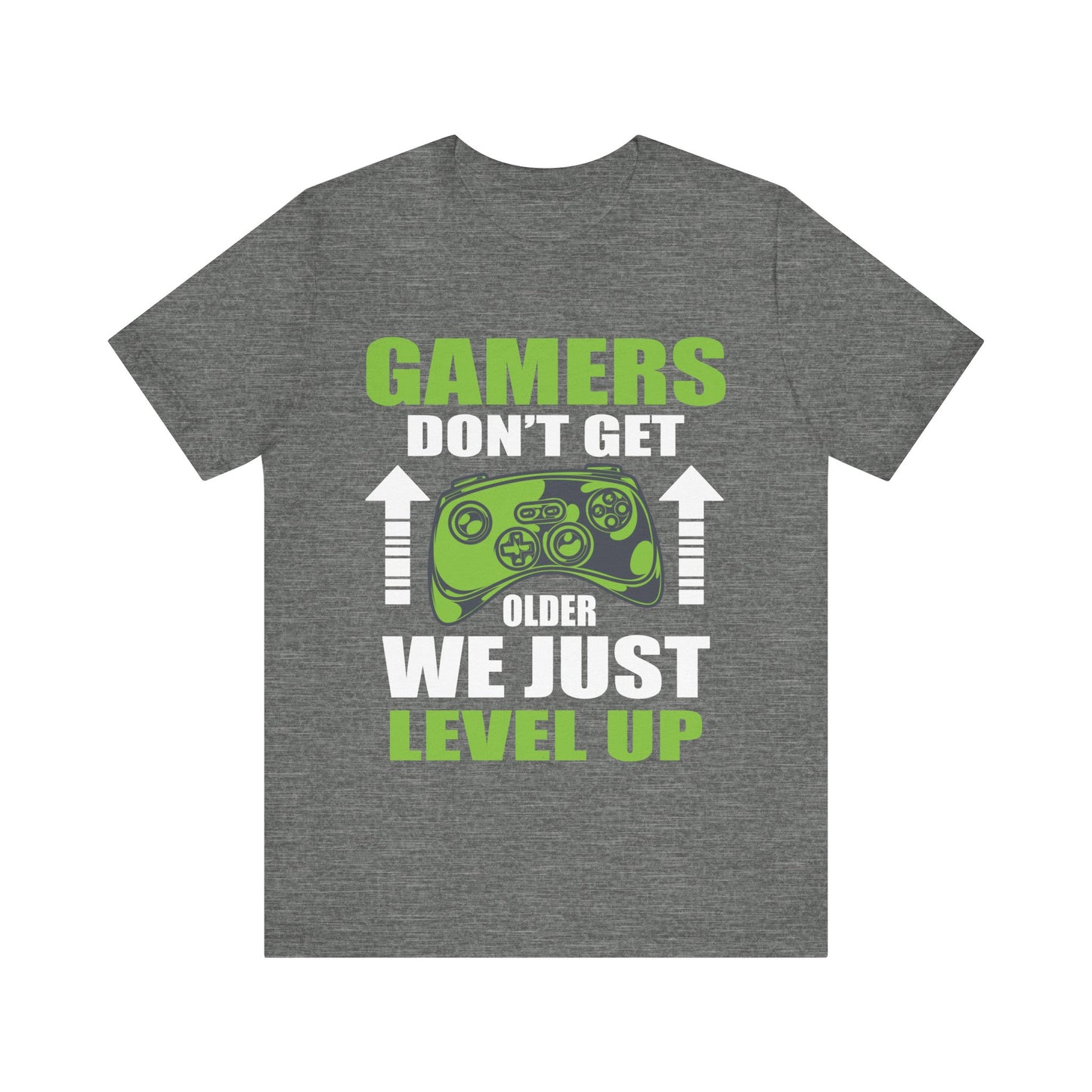 Gamers Don't Get Older We Just Level Up T-shirt