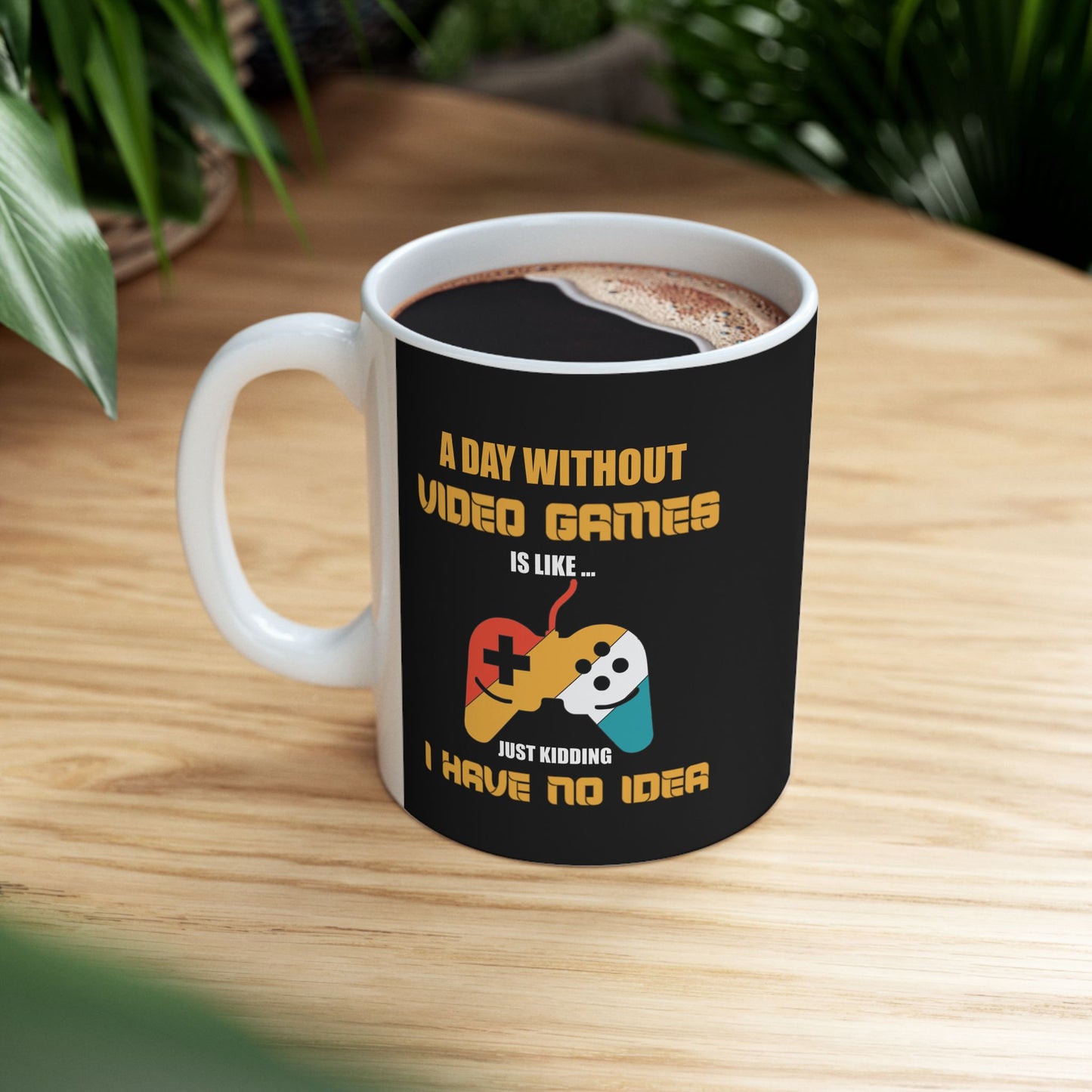 A Day Without Video Games Mug