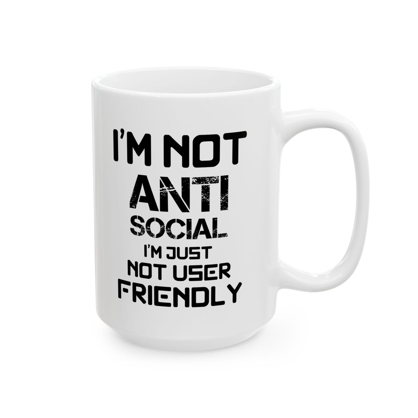 I'm Not Anti Social Mug