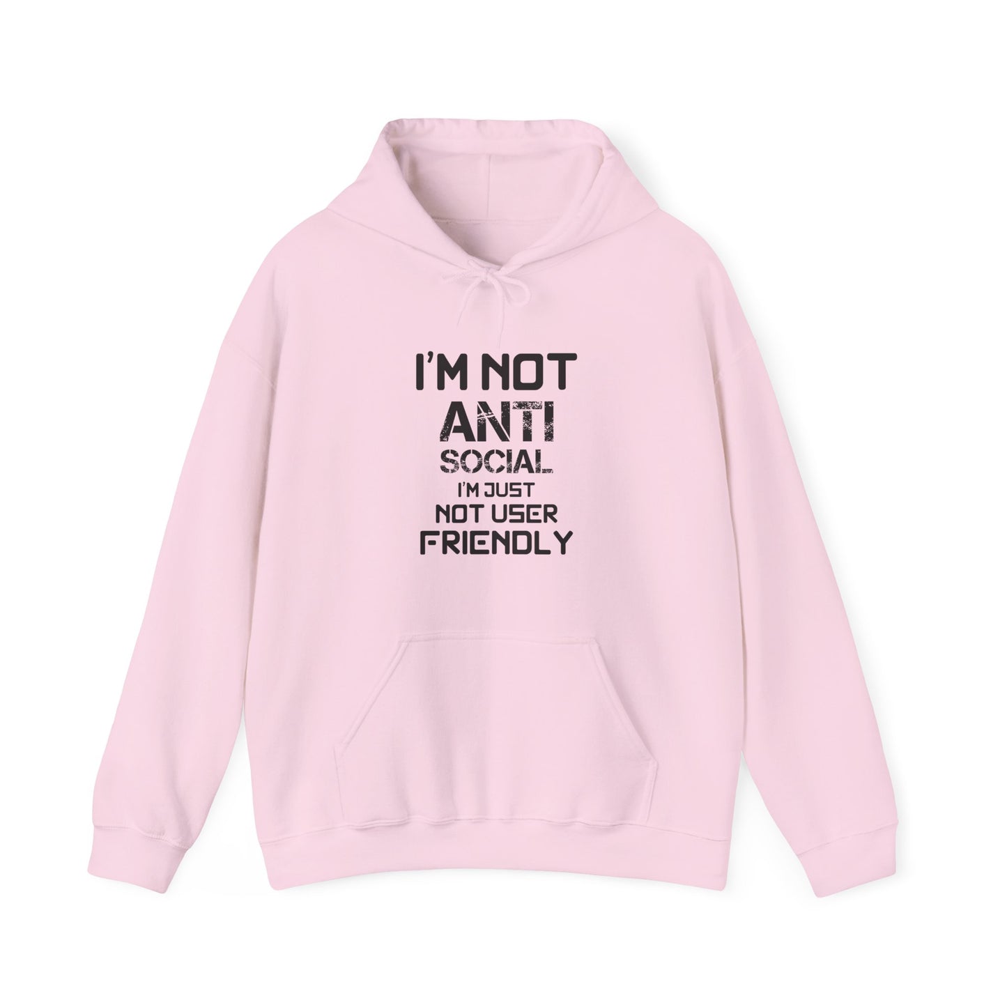 I'm Not Anti Social Hooded Sweatshirt