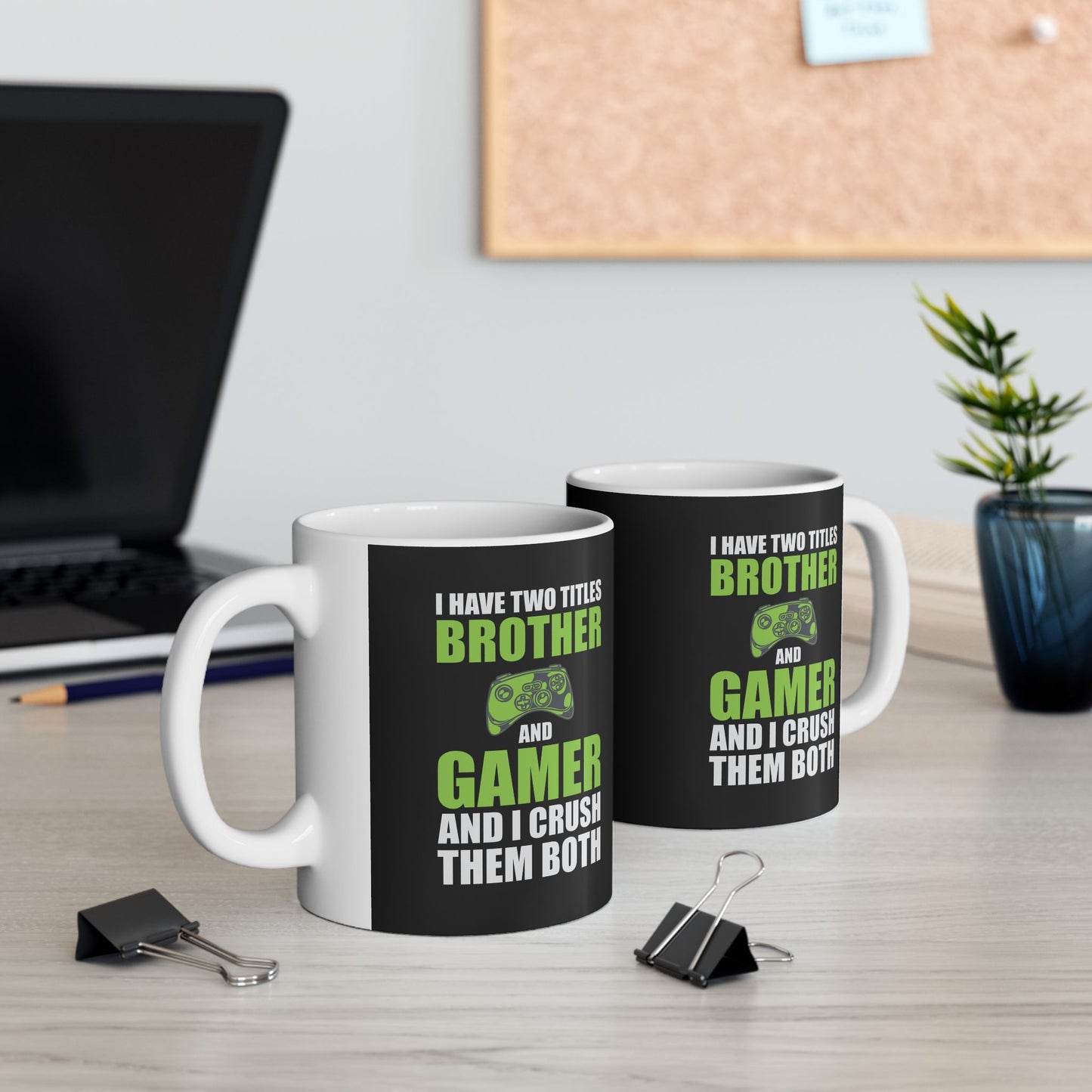 I Have Two Titles Brother And Gamer Mug