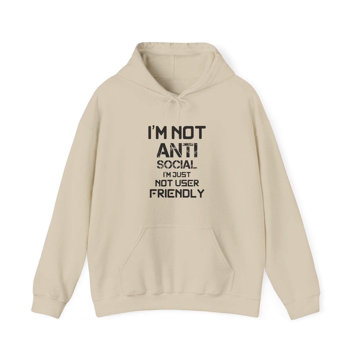 I'm Not Anti Social Hooded Sweatshirt