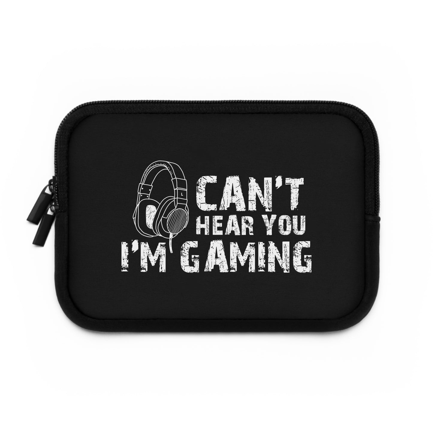 Can't Hear You I'm Gaming Laptop Sleeve