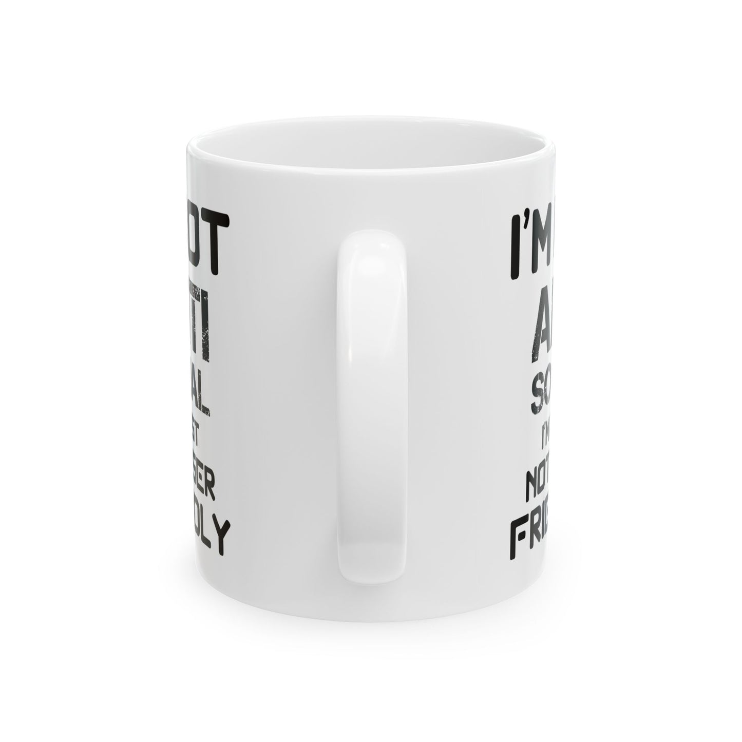 I'm Not Anti Social Mug
