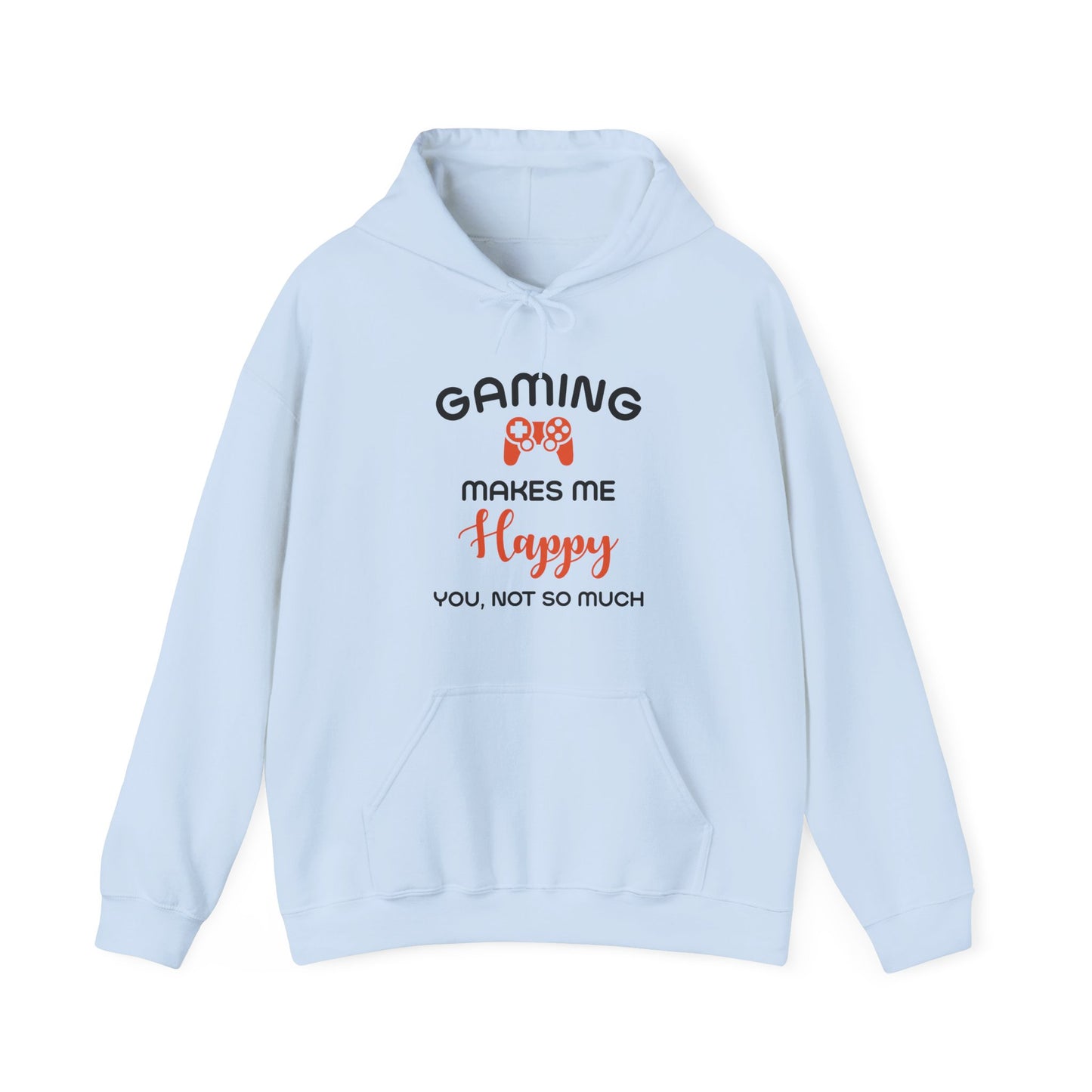 Gaming Makes Me Happy Hooded Sweatshirt