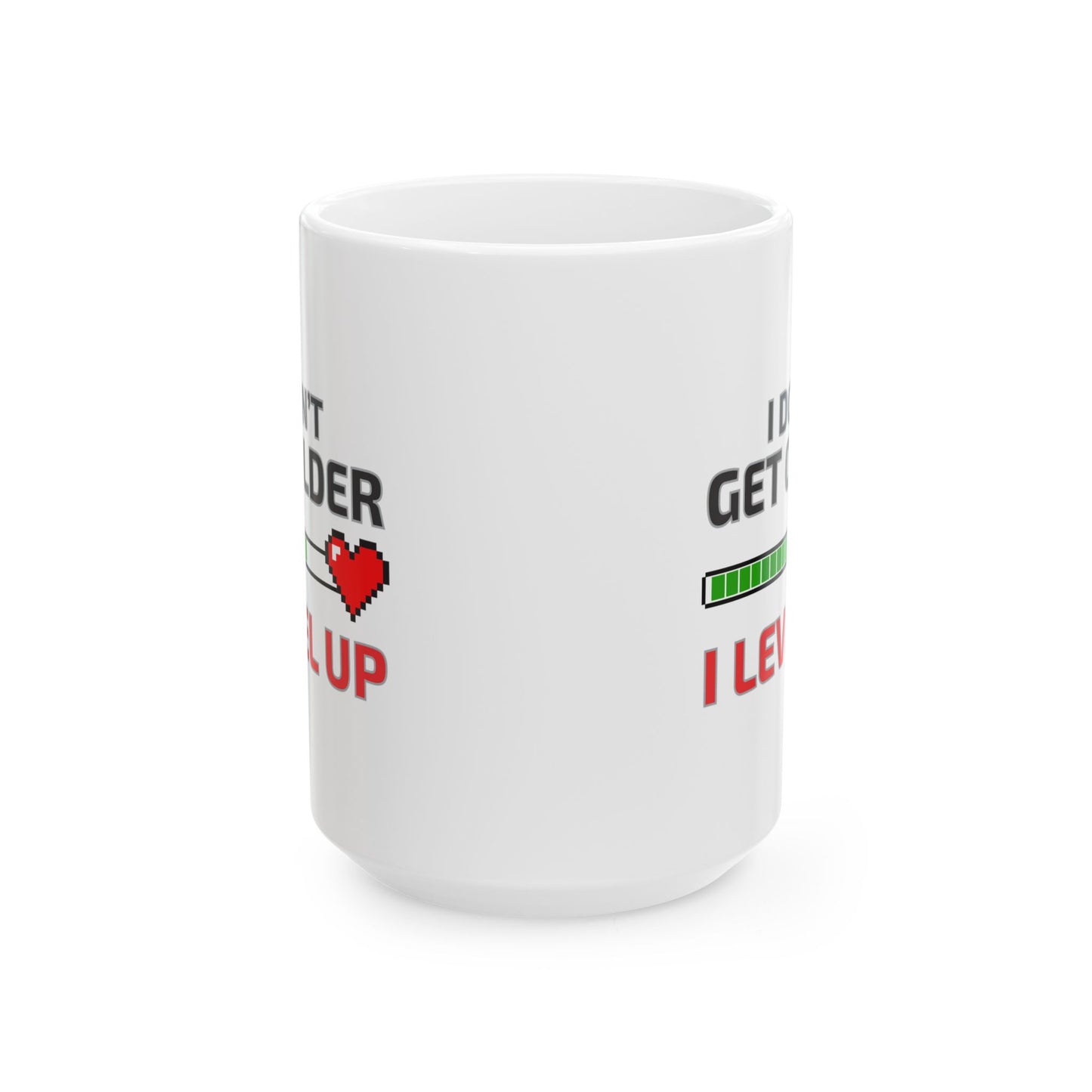 I Don't Get Older Mug