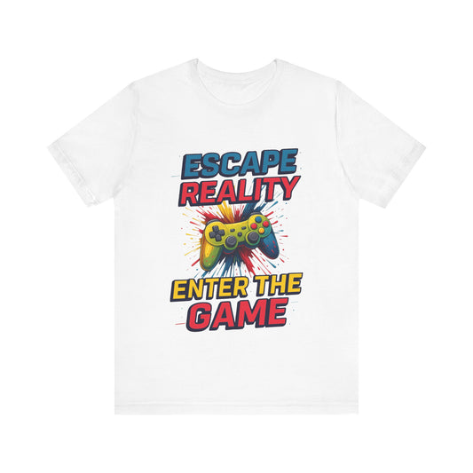 Escape Reality Enter The Game T-shirt