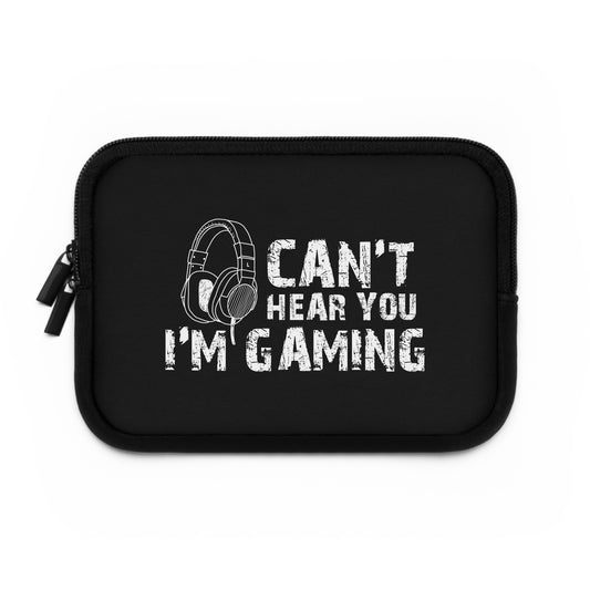 Can't Hear You I'm Gaming Laptop Sleeve